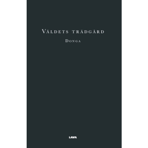 Lava Förlag Våldets trädgård (bok, danskt band)