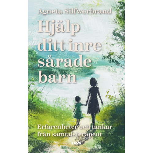 Agneta Silfwerbrand Hjälp ditt inre sårade barn (bok, danskt band)