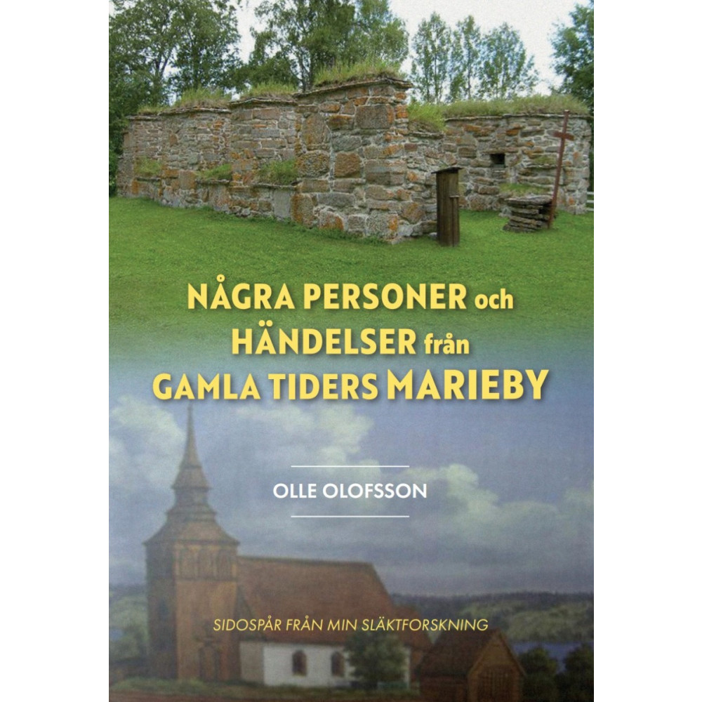 Produktbild för Några personer och händelser från gamla tiders Marieby : sidospår från min släktforskning (häftad)