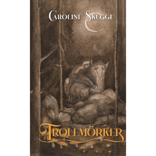 Caroline Skugge Trollmörker (bok, danskt band)
