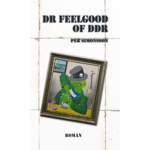 Per Simonsson Dr Feelgood of DDR (häftad)