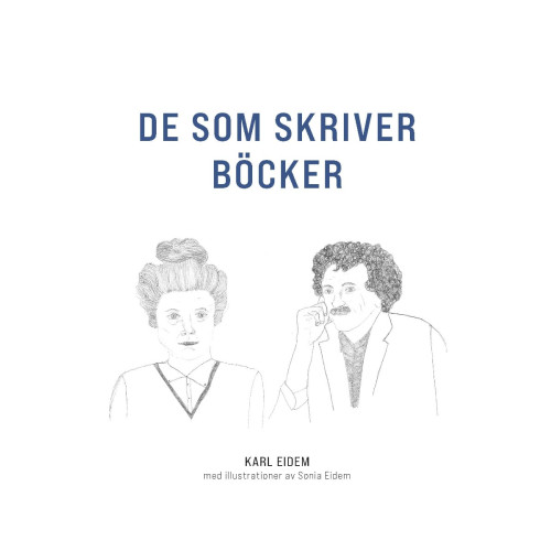 Karl Eidem De som skriver böcker (häftad)