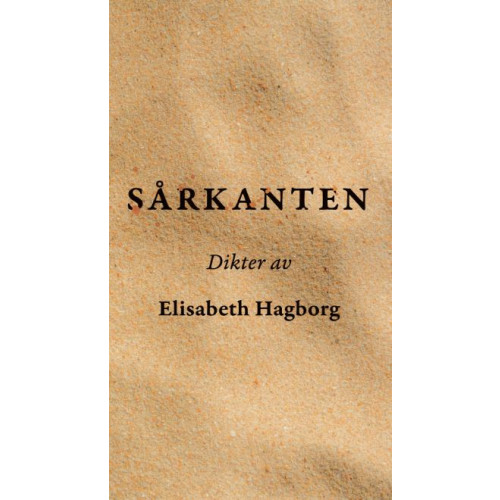 Elisabeth Hagborg Sårkanten (inbunden)