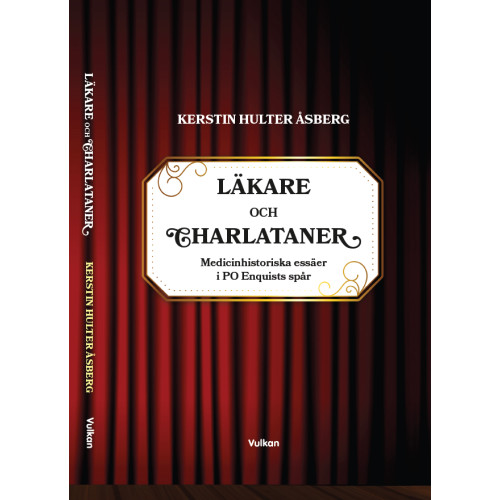 Kerstin Hulter Åsberg Läkare och charlataner (inbunden)
