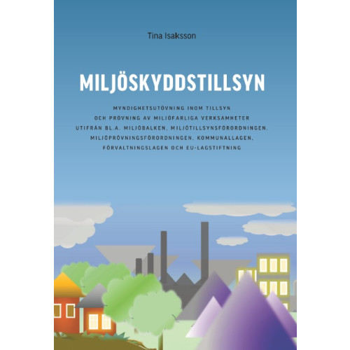 Tina Isaksson Miljöskyddstillsyn (häftad)