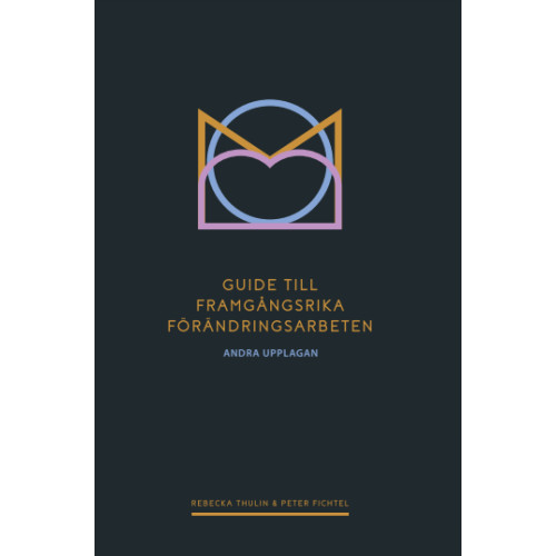 Rebecka Thulin Guide till framgångsrika förändringsarbeten (häftad)