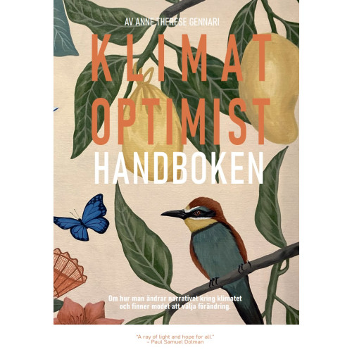 Anne Therese Gennari Klimatoptimisthandboken : om hur man ändrar narrativet kring klimat och finner modet att välja förändring (bok, storpocket)