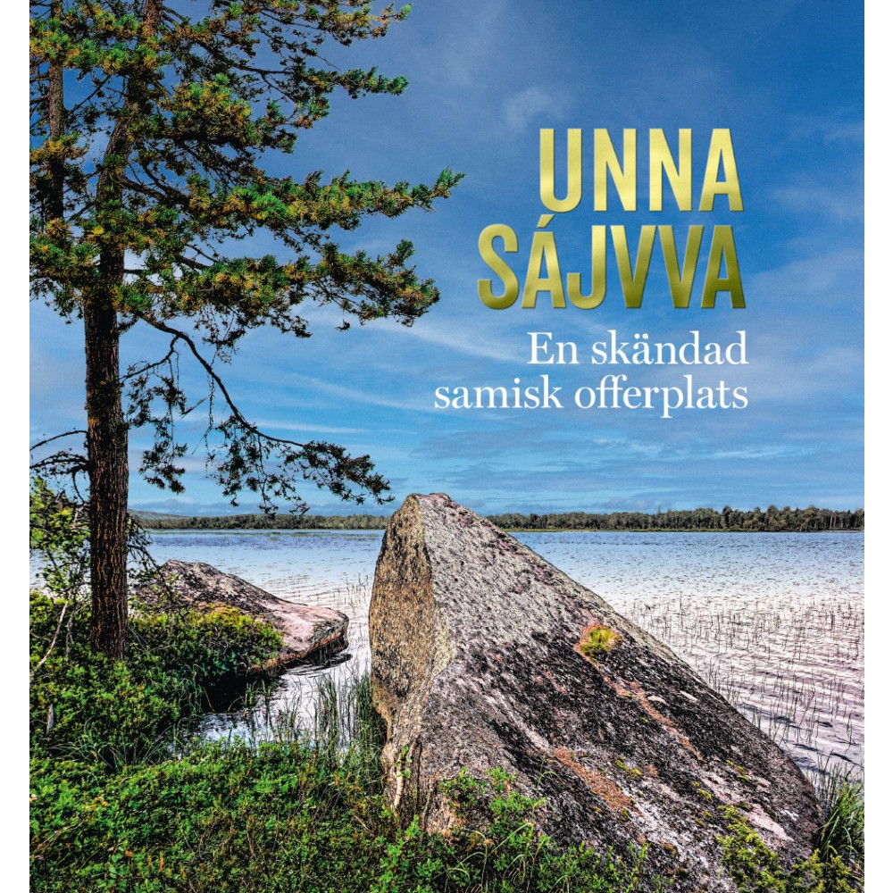 Produktbild för Unna Sájvva - en skändad samisk offerplats (inbunden)