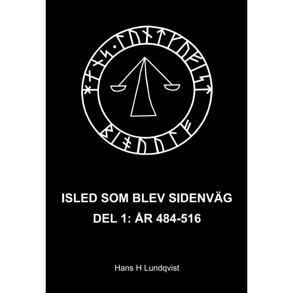 Produktbild för Isled som blev sidenväg. Del 1, År 484-516 (bok, danskt band)