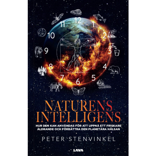 Peter Stenvinkel Naturens intelligens : hur den kan användas för att uppnå ett friskare åldrande och förbättra den planetära hälsan (häftad)