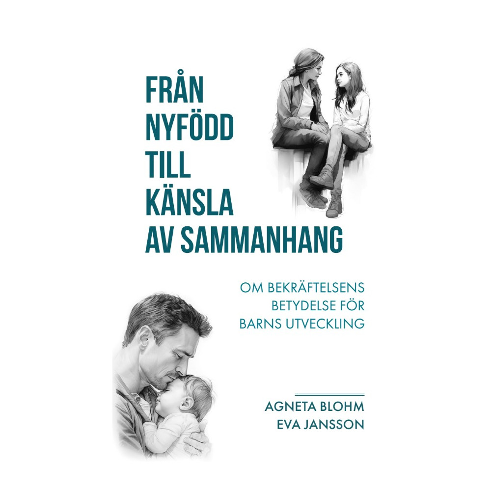 Produktbild för Från nyfödd till känsla av sammanhang : om bekräftelsens betydelse för barns utveckling (bok, danskt band)