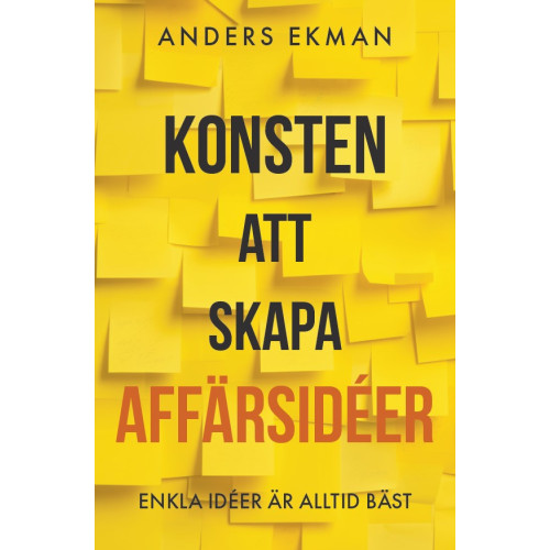 Anders Ekman Konsten att skapa affärsidéer (bok, danskt band)