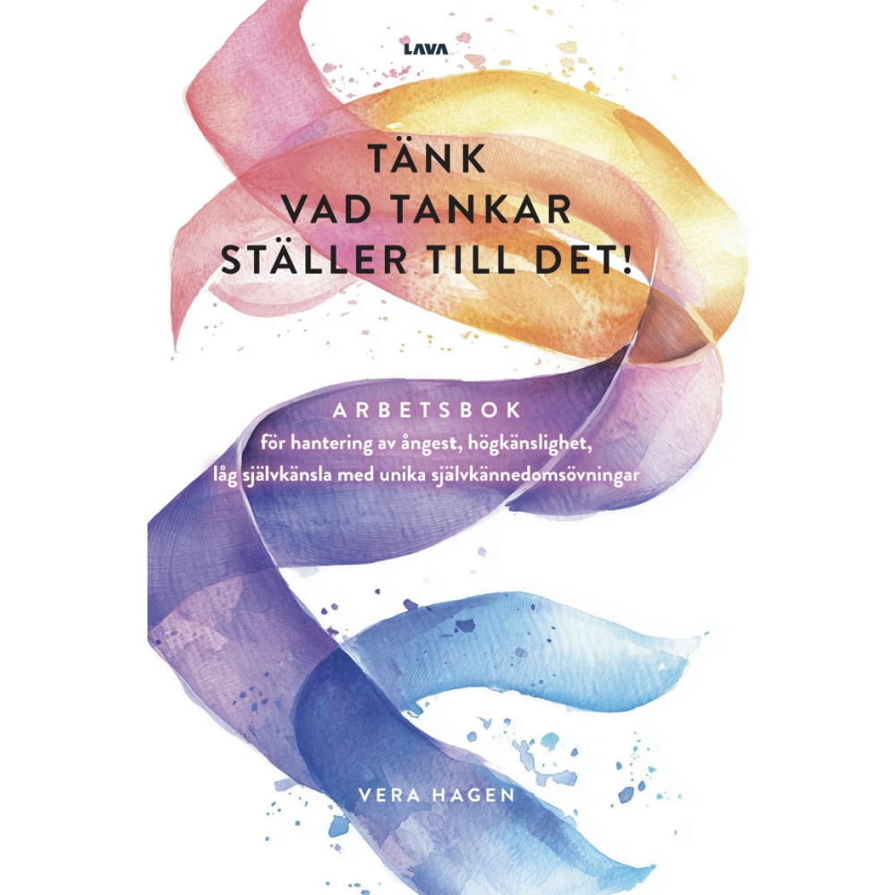 Produktbild för Tänk vad tankar ställer till det : arbetsbok för hantering av ångest, högkänslighet, låg självkänsla med unika självkännedomsövningar (bok, danskt band)