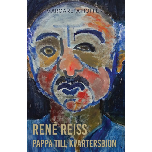 Margareta Hoffer René Reiss : pappa till Kvartersbion (häftad)