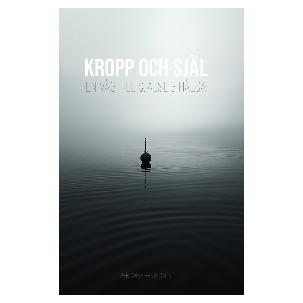 Produktbild för Kropp och själ : en väg till själslig hälsa (inbunden)