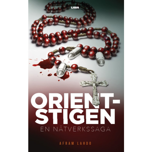 Afram Lahdo Orientstigen : en nätverkssaga (bok, danskt band)
