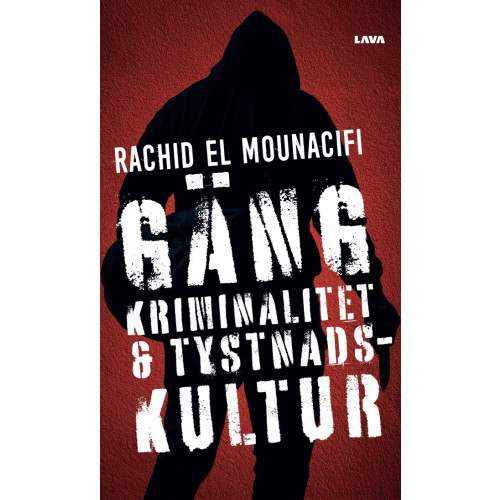 Rachid El Mounacifi Gängkriminalitet och tystnadskultur (bok, danskt band)
