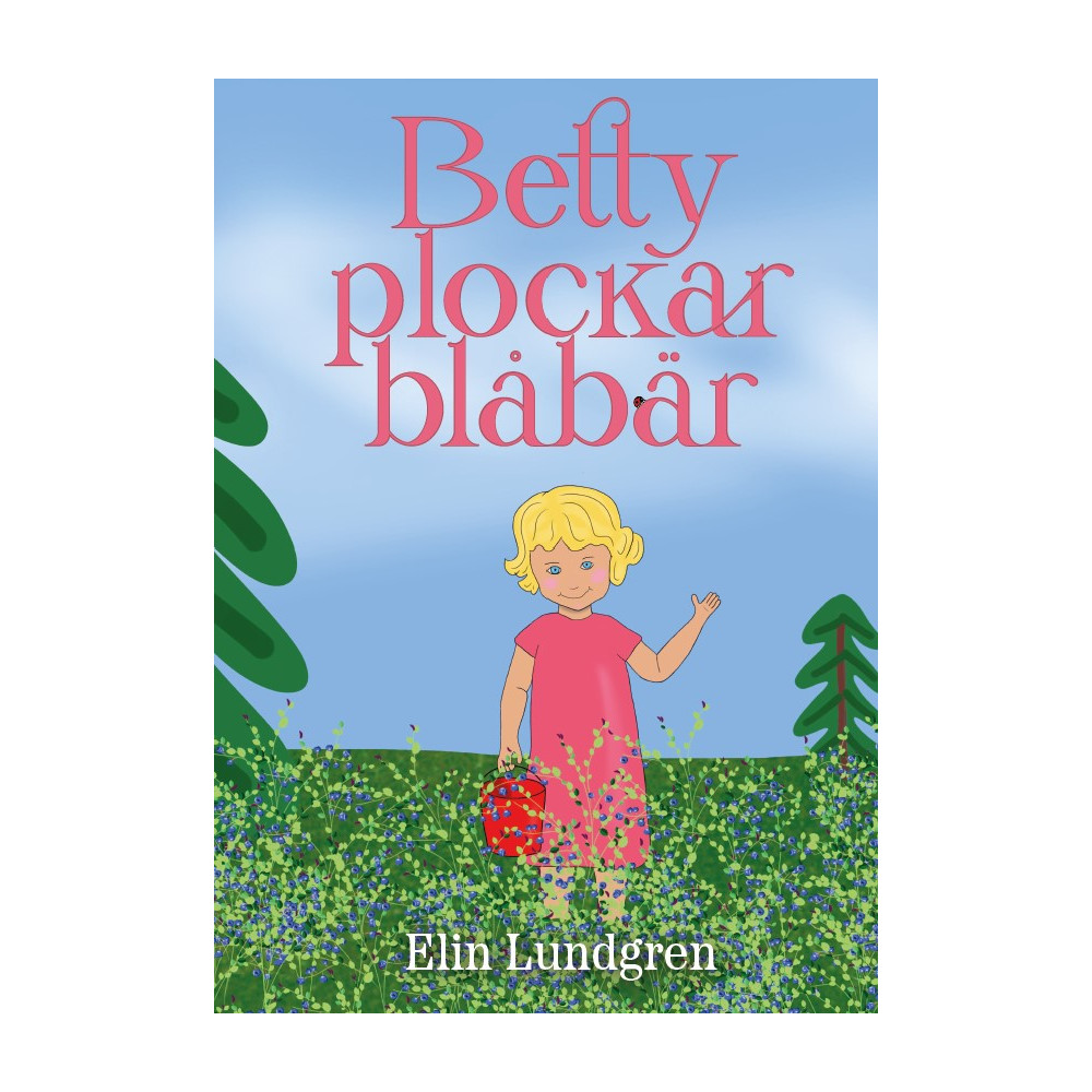 Produktbild för Betty plockar blåbär (inbunden)