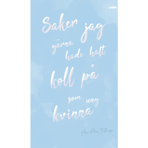 Åsa-Mia Fellinger Saker jag gärna hade haft koll på som ung kvinna (bok, danskt band)