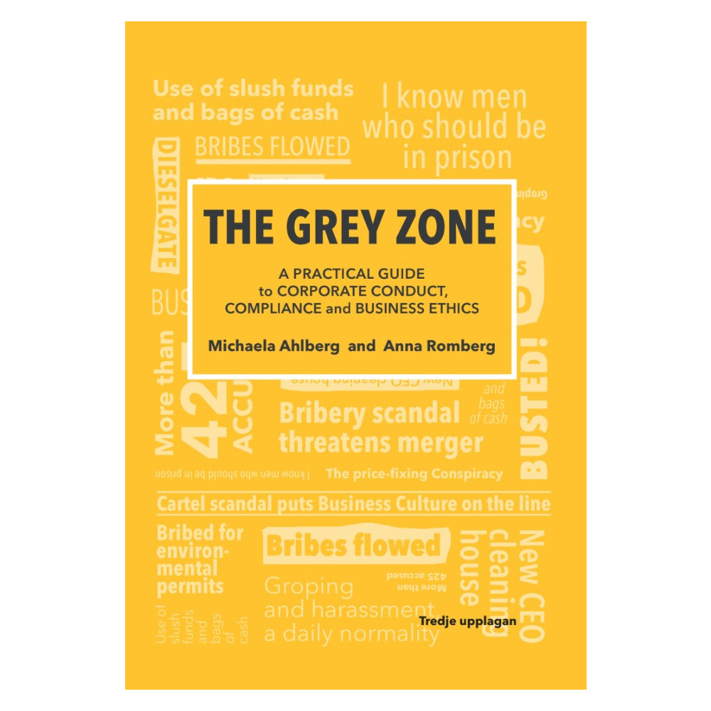 Produktbild för The grey zone : a practical guide to corporate conduct, compliance and business ethics (häftad, eng)