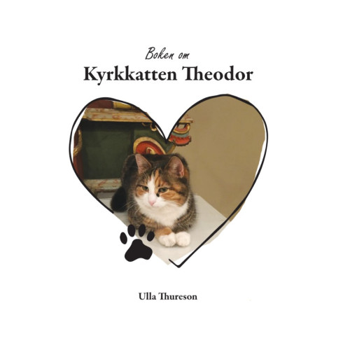 Ulla Thureson Boken om Kyrkkatten Theodor (inbunden)