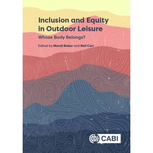 CABI Publishing Inclusion and Equity in Outdoor Leisure (inbunden, eng)