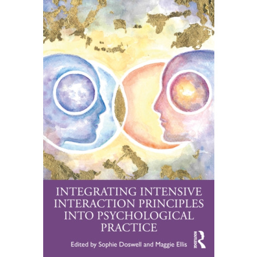 Taylor & francis ltd Integrating Intensive Interaction Principles into Psychological Practice (häftad, eng)