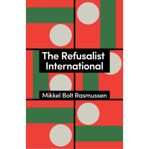 John Wiley And Sons Ltd The Refusalist International (häftad, eng)