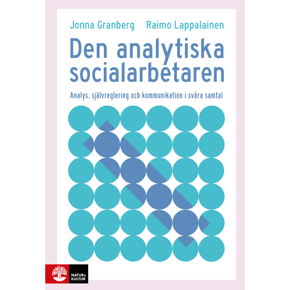 Produktbild för Den analytiska socialarbetaren : analys, självreglering och kommunikation i svåra samtal (häftad)