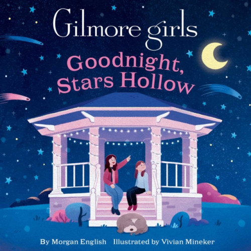 Gilmore Girls: Goodnight, Stars Hollow , Insight Editions (bok, board book, english)