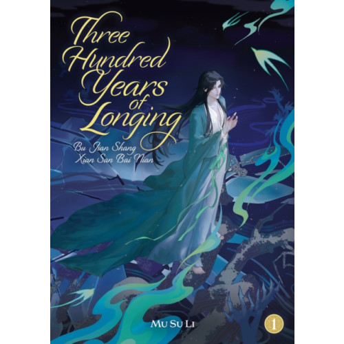 Seven Seas Entertainment, LLC Three Hundred Years of Longing: Bu Jian Shang Xian San Bai Nian (Novel) Vol. 1 (häftad, eng)
