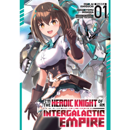 Seven Seas Entertainment, LLC I'm the Heroic Knight of an Intergalactic Empire! (Manga) Vol. 1 (häftad, eng)