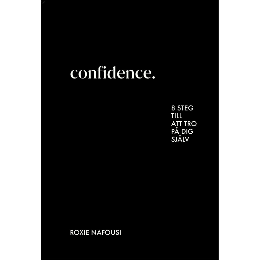 Produktbild för Confidence : 8 steg till att tro på dig själv (inbunden)