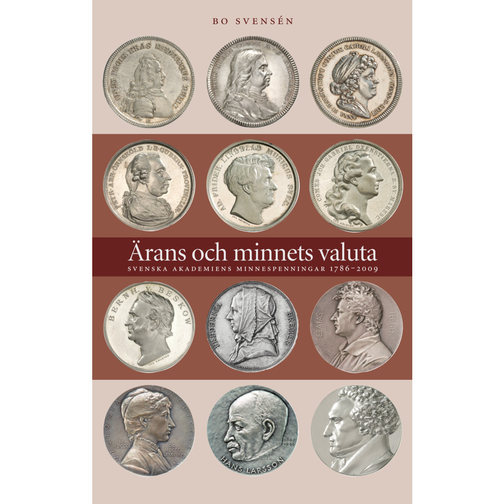 Produktbild för Ärans och minnets valuta : Svenska Akademiens minnespenningar 1786-2009 (inbunden)