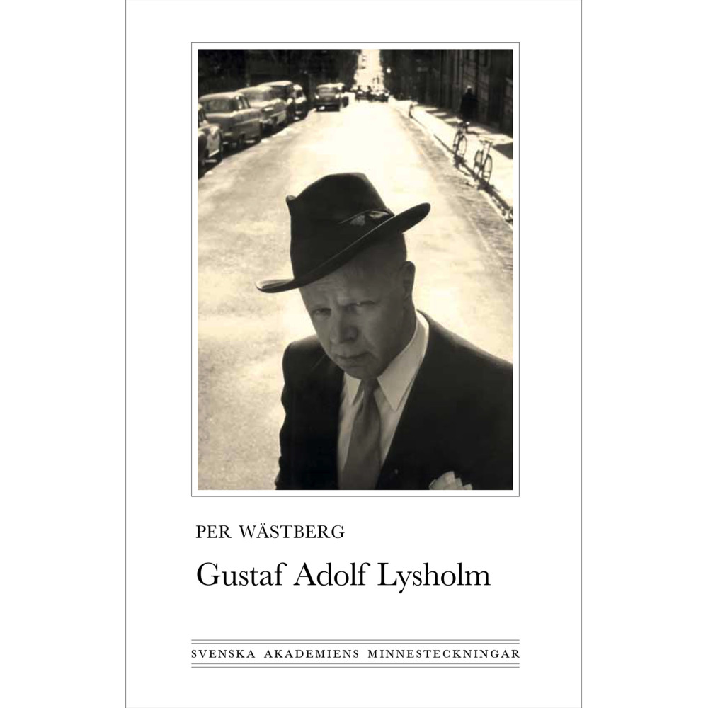 Produktbild för Gustaf Adolf Lysholm : Svenska Akademiens minnesteckningar (inbunden)