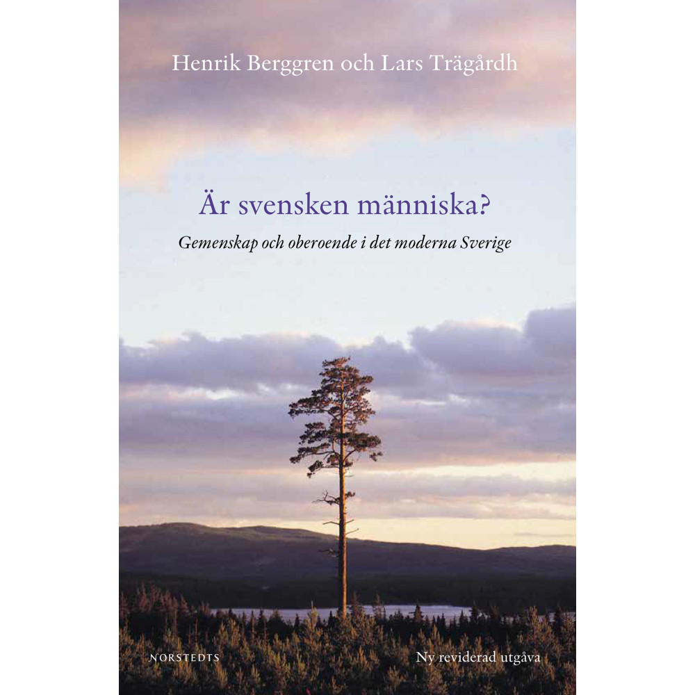 Produktbild för Är svensken människa? : gemenskap och oberoende i det moderna Sverige (inbunden)