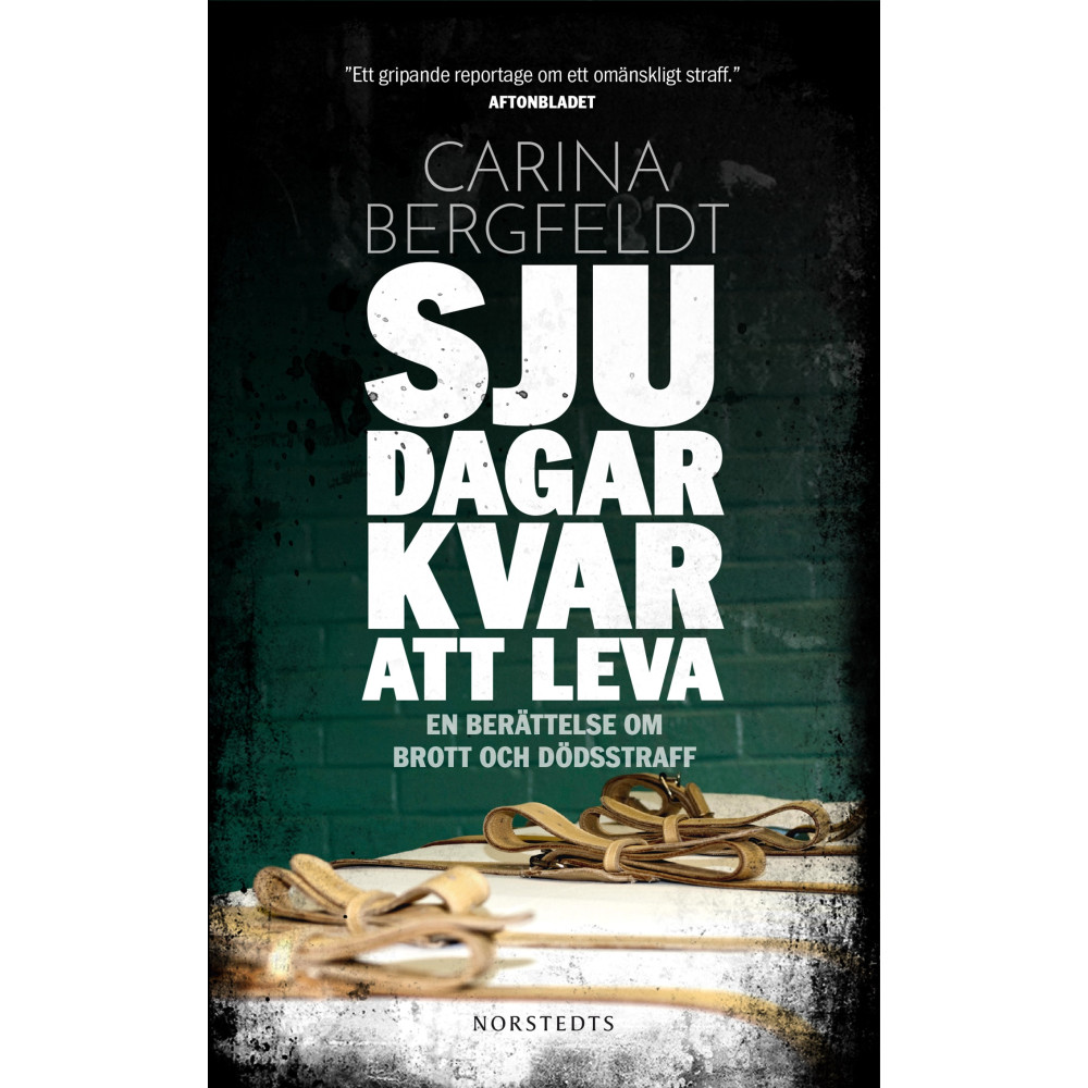 Produktbild för Sju dagar kvar att leva : en berättelse om brott och dödsstraff (pocket)