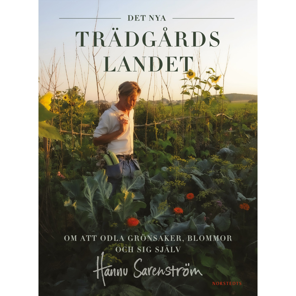 Produktbild för Det nya trädgårdslandet : om att odla grönsaker, blommor och sig själv (inbunden)