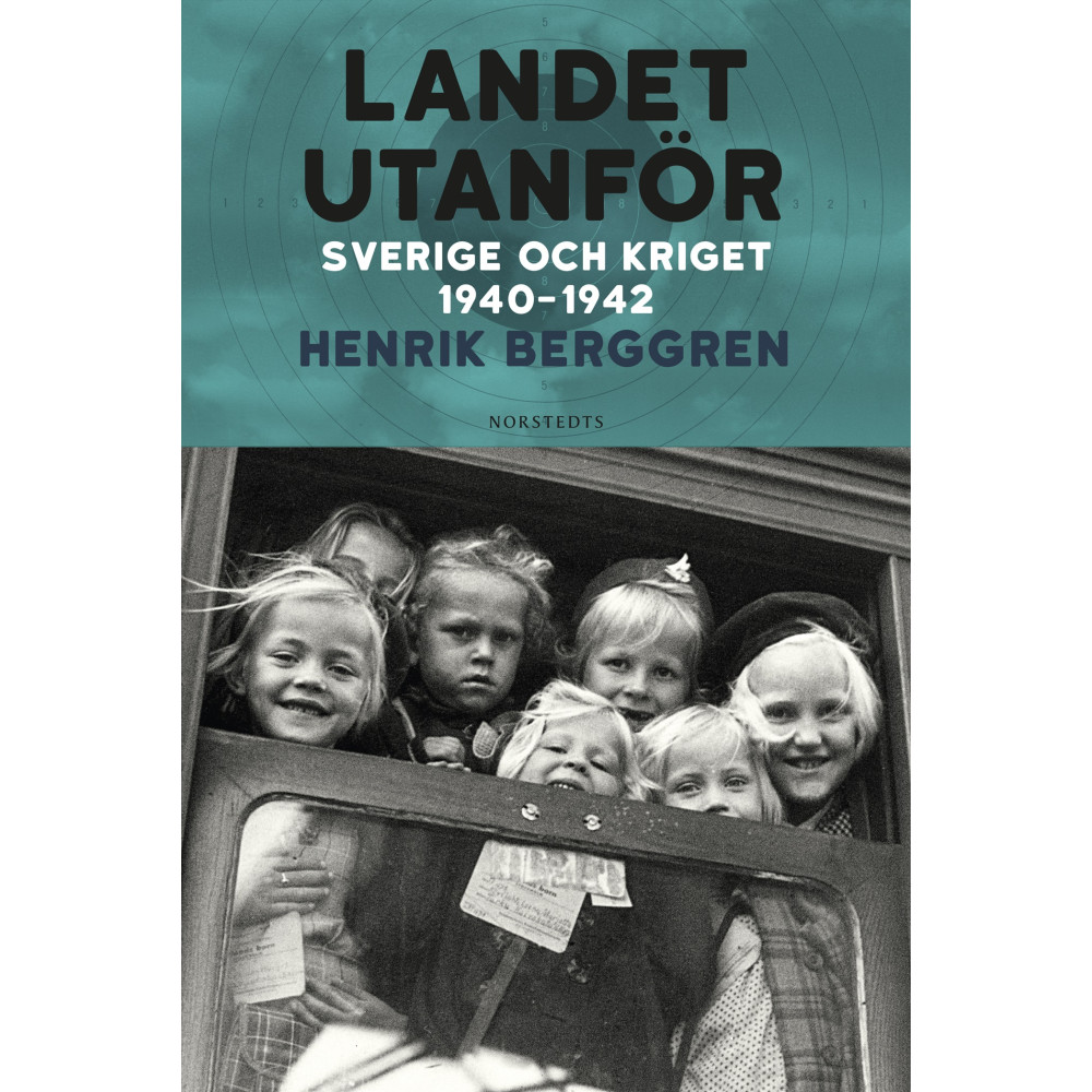 Produktbild för Landet utanför : Sverige och kriget 1940-1942 (inbunden)