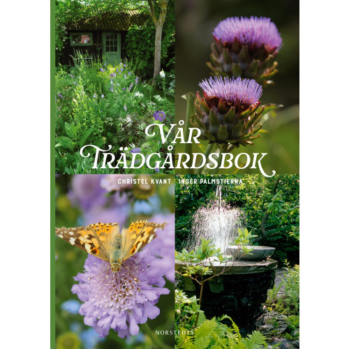 Christel Kvant Vår trädgårdsbok (inbunden)