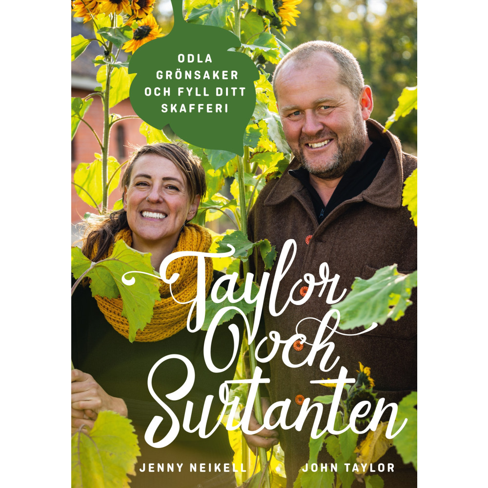 Produktbild för Taylor och Surtanten : odla grönsaker och fyll ditt skafferi (inbunden)