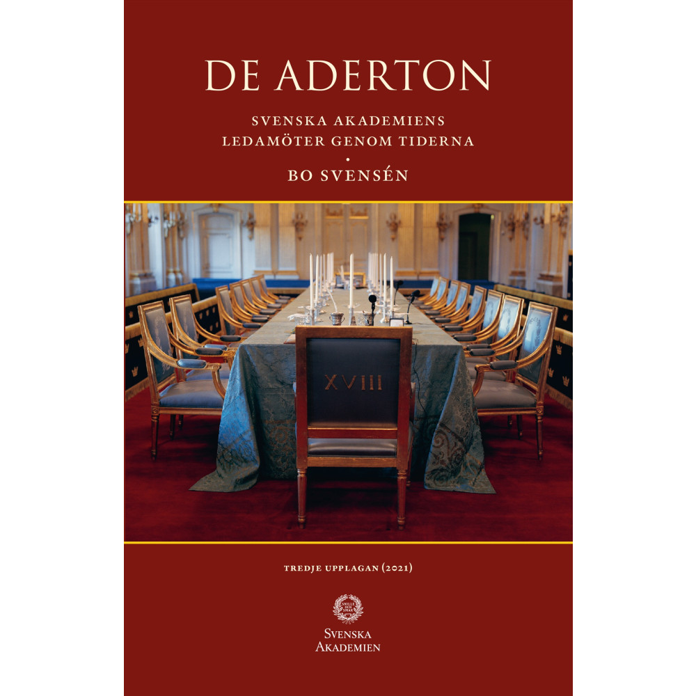 Produktbild för De Aderton : Svenska Akademiens ledamöter genom tiderna (bok, flexband)