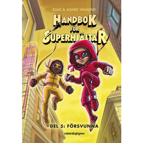 Elias Våhlund Handbok för superhjältar. Försvunna (inbunden)
