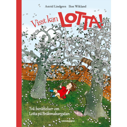 Astrid Lindgren Visst kan Lotta! : två berättelser om Lotta på Bråkmakargatan (inbunden)