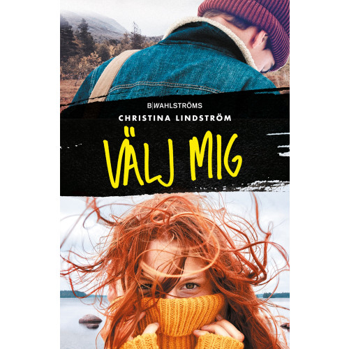 Christina Lindström Välj mig (inbunden)