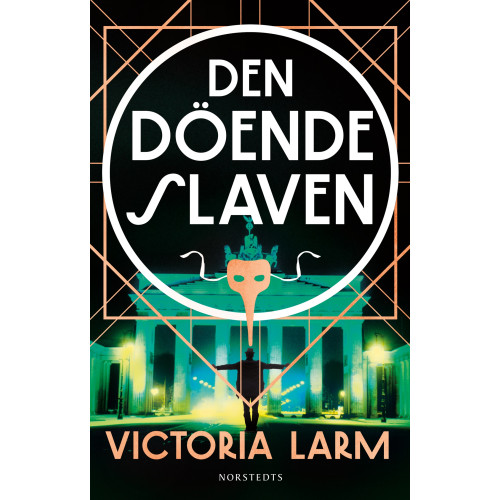 Victoria Larm Den döende slaven (inbunden)