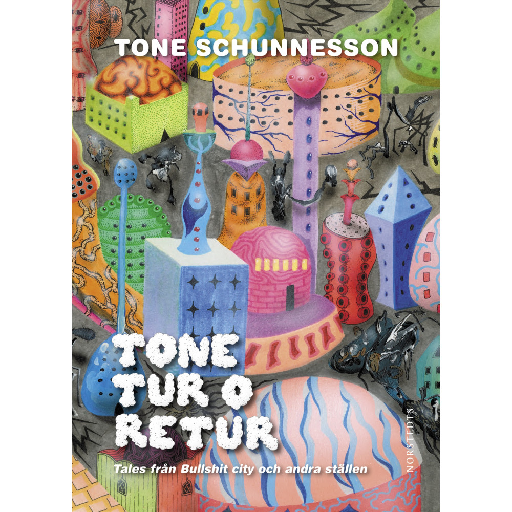Produktbild för Tone tur o retur : tales från Bullshit city och andra ställen (inbunden)