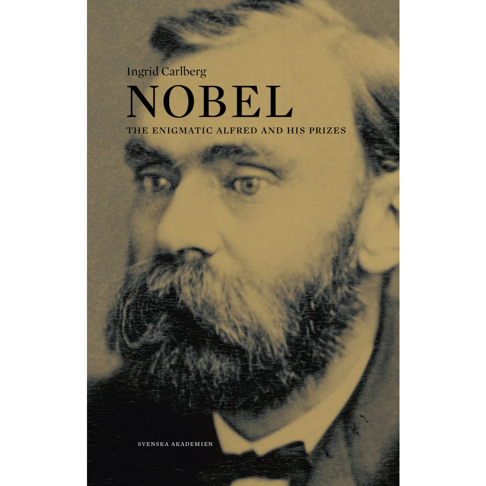 Produktbild för Nobel : the enigmatic Alfred and his prizes (bok, danskt band, eng)