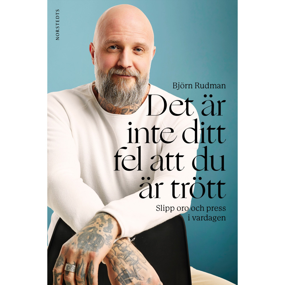 Produktbild för Det är inte ditt fel att du är trött : slipp oro och press i vardagen (inbunden)