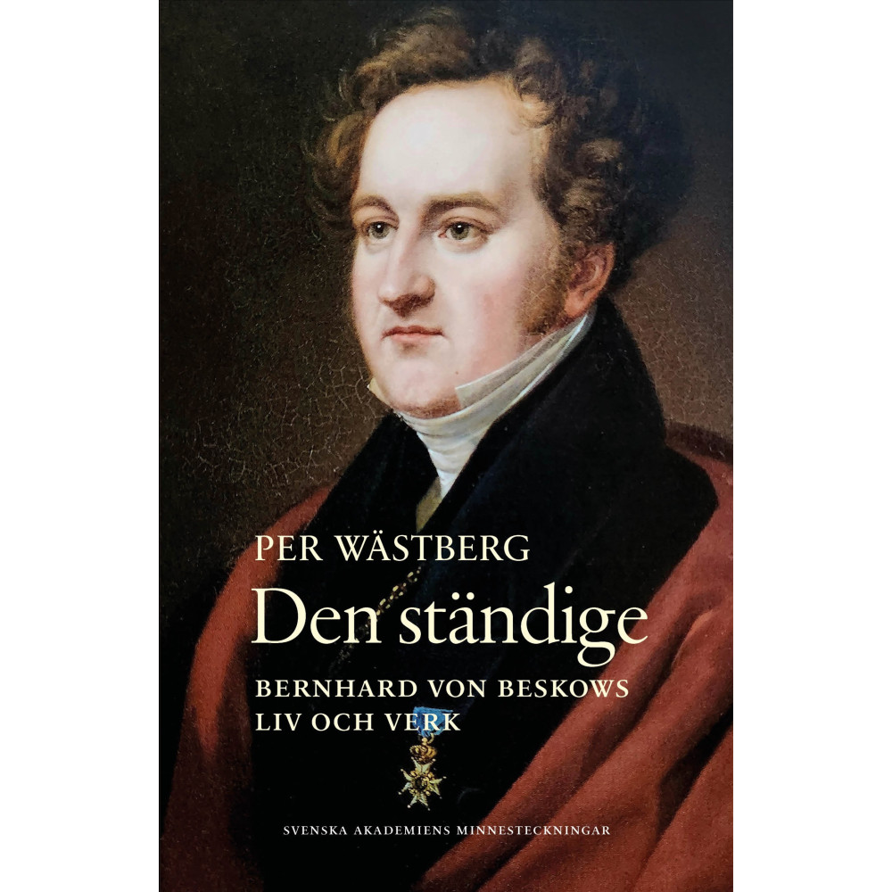 Produktbild för Den ständige : Bernhard von Beskows liv och verk (inbunden)